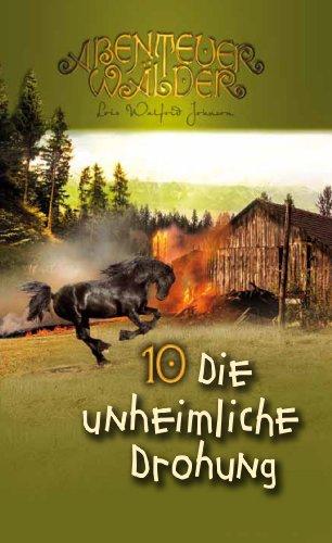 Die unheimliche Drohung: Abenteuerwälder Band 10