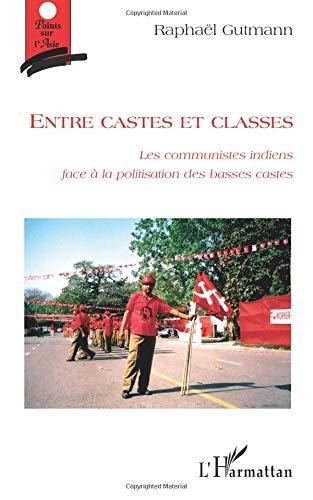 Entre castes et classes : les communistes indiens face à la possibilité des basses castes