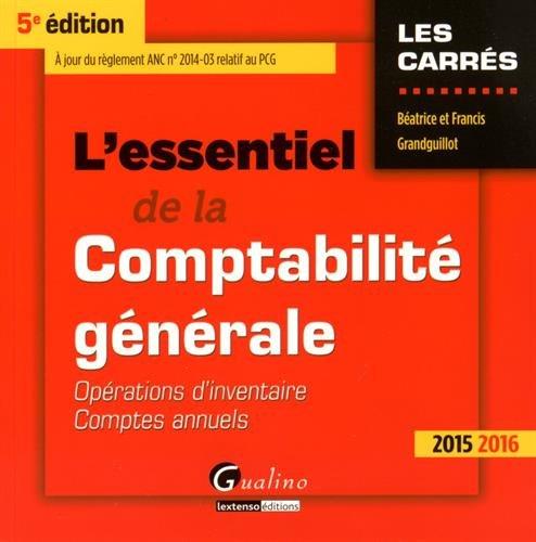 L'essentiel de la comptabilité générale : opérations d'inventaire et comptes annuels : 2015-2016