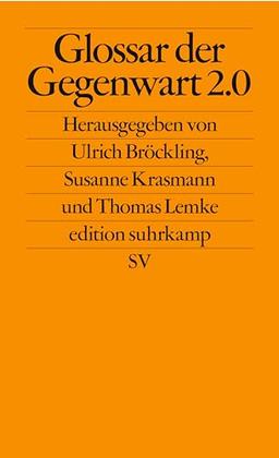 Glossar der Gegenwart 2.0: Von »Achtsamkeit« bis »Virus« – Überblick über zentrale gesellschaftliche und politische Begriffe unserer Gegenwart (edition suhrkamp)