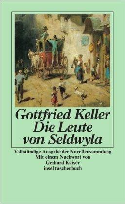 Die Leute von Seldwyla: Vollständige Ausgabe der Novellensammlung (insel taschenbuch)