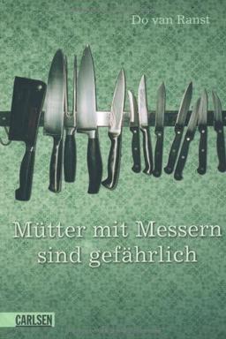 Mütter mit Messern sind gefährlich