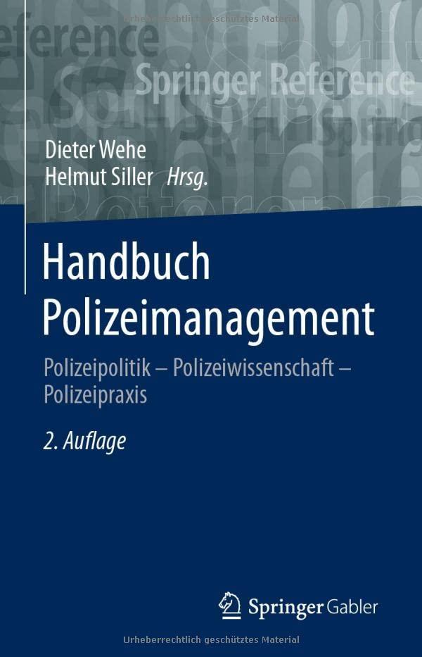 Handbuch Polizeimanagement: Polizeipolitik – Polizeiwissenschaft – Polizeipraxis