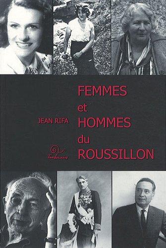 Des hommes et le Roussillon : biographies. Vol. 2. Femmes et hommes du Roussillon