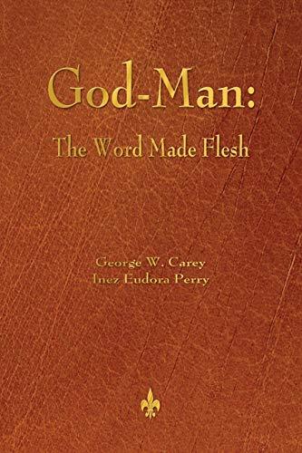 God-Man: The Word Made Flesh