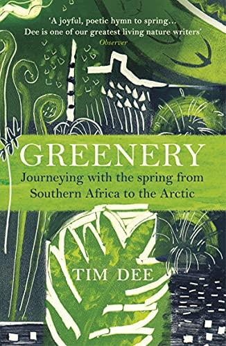 Greenery: Journeying with the Spring from Southern Africa to the Arctic