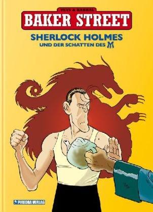 Baker Street, 4: Sherlock Holmes und der Schatten des M