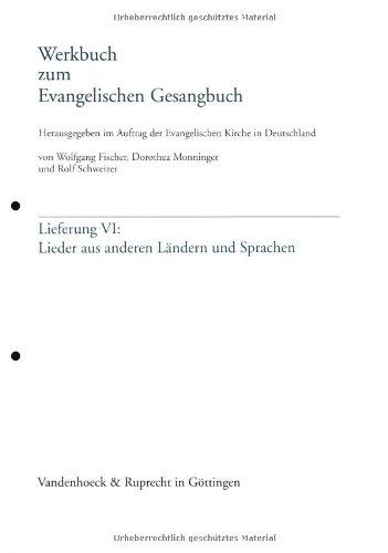 Werkbuch zum Evangelischen Gesangbuch. Lieferung I-VI. Loseblattausgabe / Lieder aus anderen Ländern und Sprachen