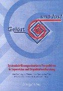 Gelöst und los!: Systemisch-lösungsorientierte Perspektiven in Supervision und Organisationsberatung