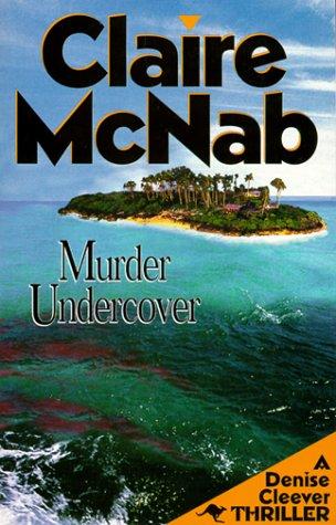 Murder Undercover: A Denise Cleever Thriller (Denise Cleever Thrillers)