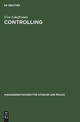 Controlling: Einführung mit Beispielen aus SAP R/3 (Managementwissen für Studium und Praxis)