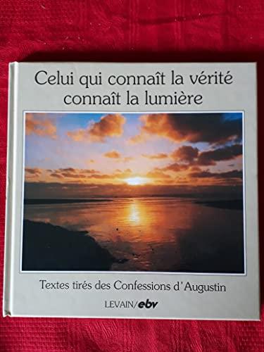 Celui qui connait la vérité connait la lumière