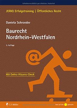 Baurecht Nordrhein-Westfalen (JURIQ Erfolgstraining)