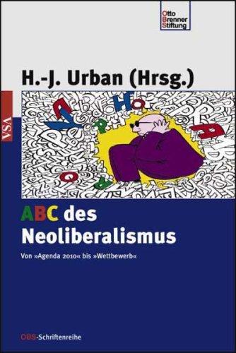 ABC zum Neoliberalismus: Von »Agenda 2010« bis »Zumutbarkeit«