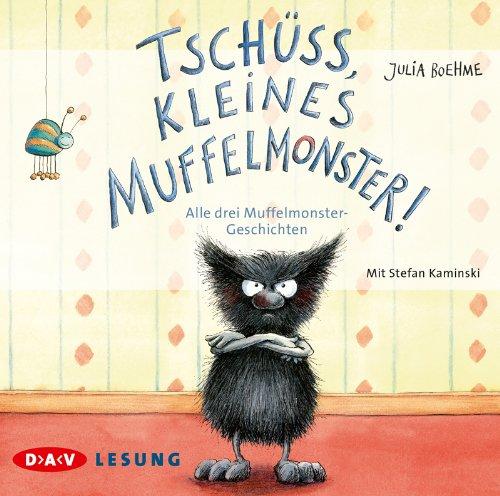 Tschüss, kleines Muffelmonster!: Alle drei Muffelmonster-Geschichten (1 CD)