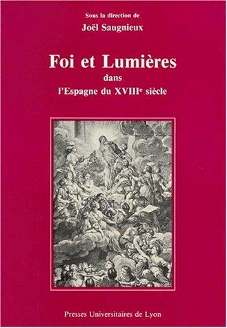 Foi et Lumières dans l'Espagne du XVIIIe siècle