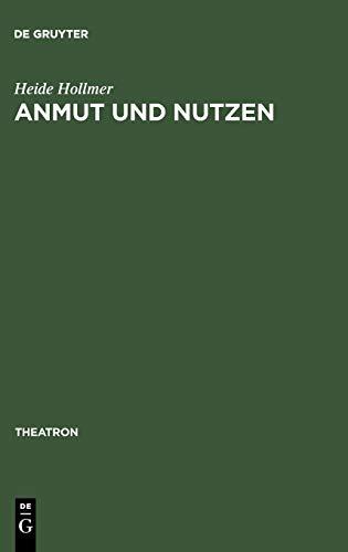 Anmut und Nutzen: Die Originaltrauerspiele in Gottscheds »Deutscher Schaubühne« (Theatron, Band 10)