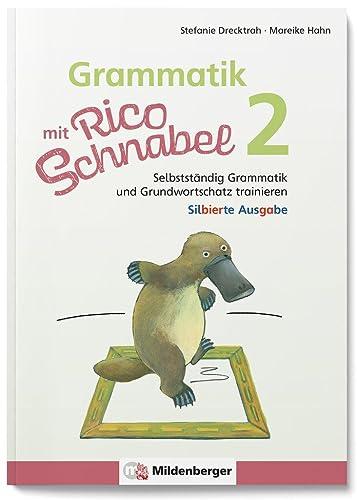 Grammatik mit Rico Schnabel, Klasse 2 - silbierte Ausgabe: Selbstständig Grammatik und Grundwortschatz trainieren (Rico Schnabel: Übungshefte Deutsch)