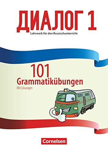 Dialog - Lehrwerk für den Russischunterricht - Neue Generation - Band 1: 101 Grammatikübungen