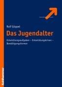 Das Jugendalter: Entwicklungsaufgaben - Entwicklungskrisen - Bewältigungsformen (Padagogik Der Lebensalter)