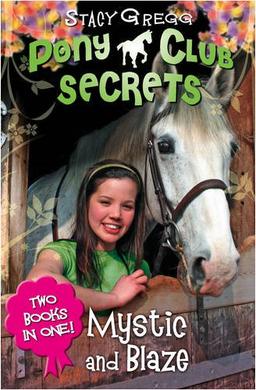 Mystic and Blaze (Pony Club Secrets)