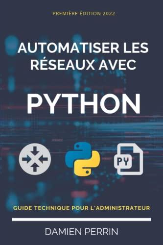 Automatiser les réseaux avec Python: Guide technique pour l'administrateur