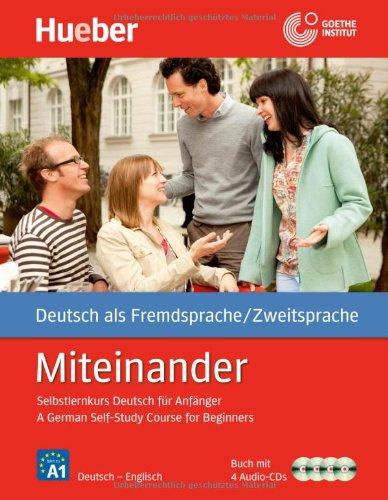 Miteinander: Selbstlernkurs Deutsch für Anfänger - A German Self-Study Course for Beginners / Englische Ausgabe - Buch mit 4 Audio-CDs