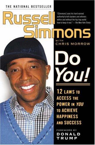 Do You!: 12  Laws to Access the Power in You to Achieve Happiness and Success