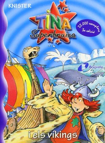 Tina Superbruixa i els víkings (Catalá - A PARTIR DE 8 ANYS - PERSONATGES - Tina Superbruixa)