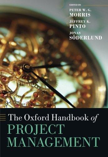 The Oxford Handbook of Project Management (Oxford Handbooks in Business a)