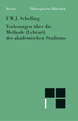 Vorlesungen über die Methode (Lehrart) des akademischen Studiums