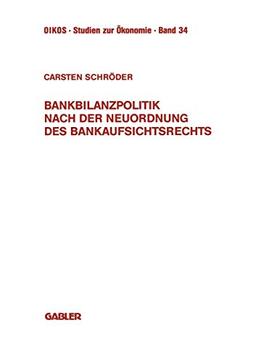 Bankbilanzpolitik nach der Neuordnung des Bankaufsichtsrechts (Oikos) (German Edition)