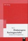 Ehebezogene Rechtsgeschäfte. Handbuch der Vertragsgestaltung