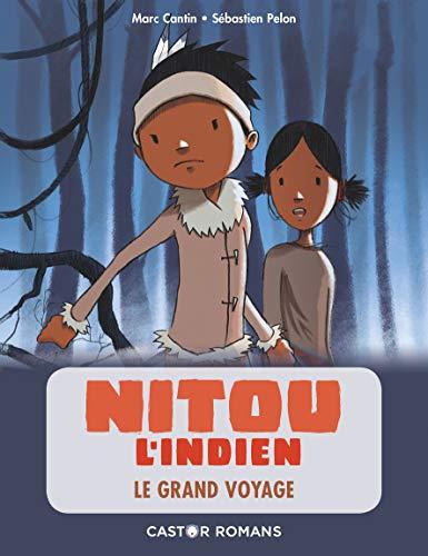 Nitou l'Indien. Vol. 8. Le grand voyage