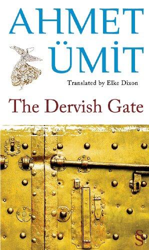 The Dervish Gate; Translated by Elke Dixon