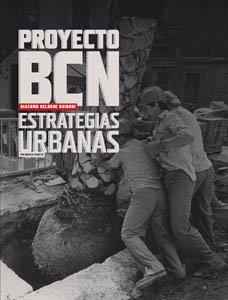 Proyecto BCN : estrategias urbanas : geografías colectivas