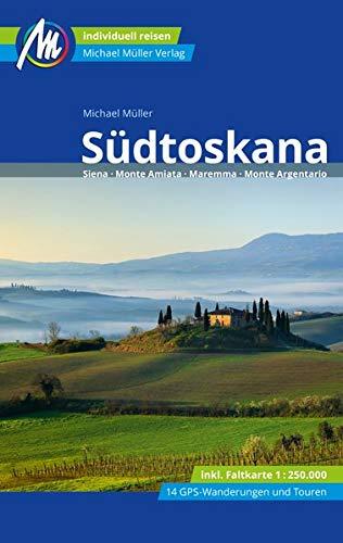 Südtoskana Reiseführer Michael Müller Verlag: Siena - Monte Amiata - Maremma - Monte Argentario (MM-Reisen)