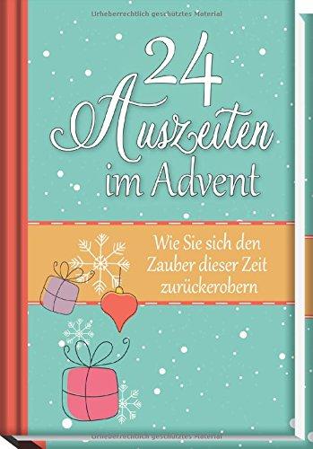 24 Auszeiten im Advent: Wie Sie sich den Zauber dieser Zeit zurückerobern