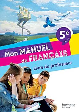 Français 5e, cycle 4 : livre du professeur