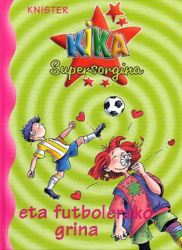 Kika Supersorgina Eta Futbolerako Grina (Kika Supersorgiña)