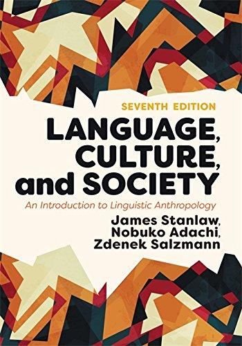 Language, Culture, and Society: An Introduction to Linguistic Anthropology