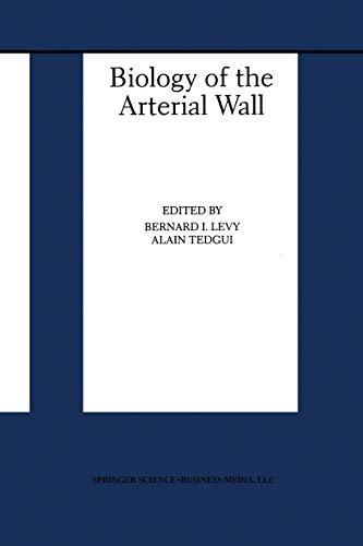 Biology of the Arterial Wall (Basic Science for the Cardiologist, 1, Band 1)