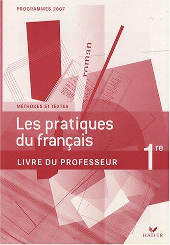 Les pratiques du français 1e : Livre du professeur