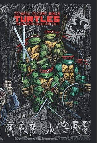 Teenage Mutant Ninja Turtles: The Ultimate Collection Volume 3 (Teenage Mutant Ninja Turtles Graphic Novels)