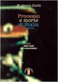 Processo e morte di Stalin (Opere di Eugenio Corti)