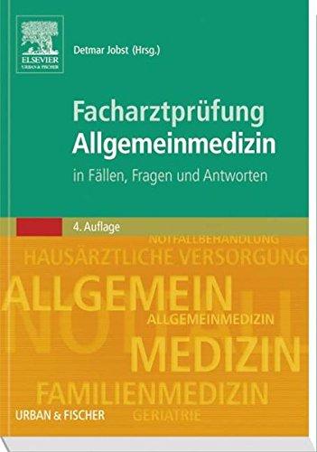 Facharztprüfung Allgemeinmedizin: in Fällen Fragen und Antworten