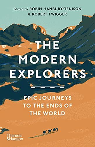 The Modern Explorers (Paperback) : Epic Journeys to the Ends of the World