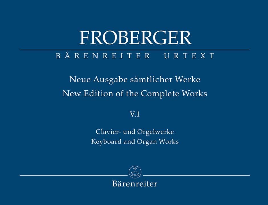 Clavier- und Orgelwerke abschriftlicher Überlieferung: Toccaten: Neue Ausgabe sämtlicher Werke V.1. Entspricht dem aktuellen Forschungsstand; mit umfangreichen Erläuterungen