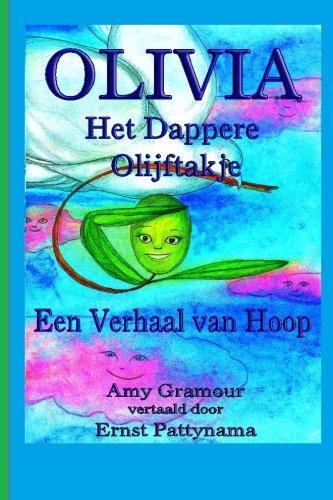 Olivia het dappere olijftakje: Een Verhaal van Hoop