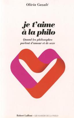 Je t'aime à la philo : quand les philosophes parlent d'amour et de sexe